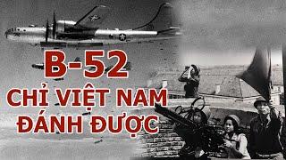 Toàn Cảnh “Hà Nội - Điện Biên Phủ Trên Không 1972”  Mỹ Không Thể Giải Mã Nguyên Nhân Thua Trận