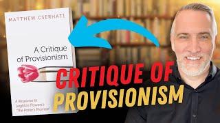 Any Credible Critiques of Provisionism?  Leighton Flowers  Soteriology 101