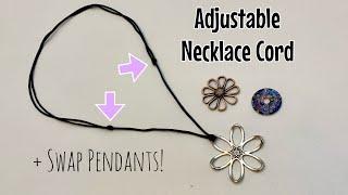 How to make sliding knots - adjustable necklace cord - interchangeable pendants