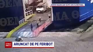 VIDEO ȘOCANT  Momentul în care un bărbat este împins peste bordul unui feribot în Grecia