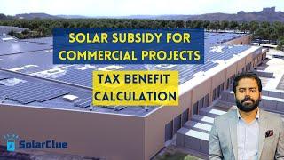 Solar Subsidy For Commercial  Solar Tax Benefit for Business  Detailed Calculation Video in Hindi