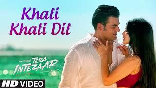 Tera Intezaar Khali Khali Dil Audio song  Sunny Leone  Arbaaz Khan