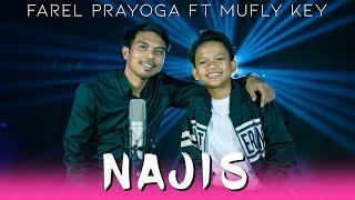 FAREL PRAYOGA Feat. MUFLY KEY - NAJIS Official Music Video