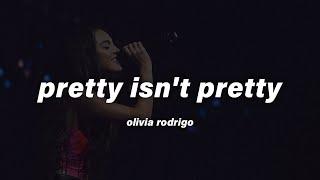 Olivia Rodrigo - pretty isnt pretty Lyrics