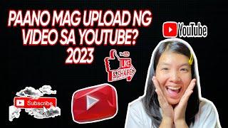 PAANO MAG UPLOAD NG VIDEOS SA YOUTUBE? 2023.