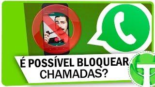 É possivel BLOQUEAR CHAMADAS no WhatsApp? Descubra