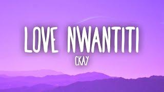 CKay - Love Nwantiti TikTok Remix Lyrics I am so obsessed I want to chop your nkwobi