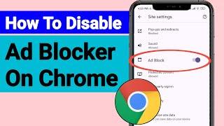 Disable Ad Blocker On Google Chrome -New Method 2024  How To Disable Ad Blocker On Chrome?