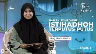 DARAH HAID PUTUS PUTUS ISTIHADHOH TAQOTHU Ft. Ning Sheila Hasina - Fikih Wanita