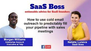 How to Use Cold Email Outreach to Predictably Fill Your Pipeline With Sales Meeting Morgan Williams