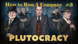Plutocracy - How to run a company