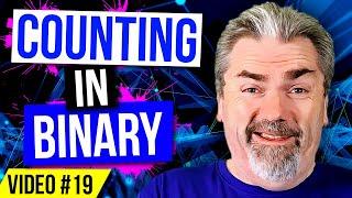 Counting In Binary - How to do it Learn to Code Series - Video #19