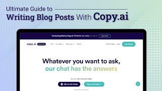 How to Write a Blog Post Fast With Copy.AI