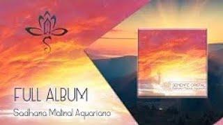 Sadhana Matinal Aquariano ° Full Album ° Kundalini ° Mantra ° Yoga ° Aquarian Sadhana ° Devotional