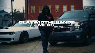 Claywidthebandz-MEDSOfficial VideoDir By Drefilms