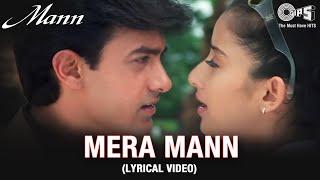 Mera Mann Lyrical Video  Aamir Khan  Manisha Koirala  Udit N Alka Y  Mann Movie  Tips