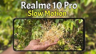 Realme 10 Pro  10 Pro Plus Slow Motion Video  Test  Realme 10 Pro Video Test