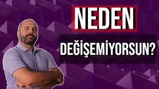 DEĞİŞİM ENGELLERİ - NEDEN DEĞİŞEMİYORSUN? - Kişisel Gelişim Videoları