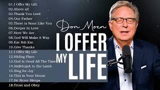 Don Moen Nonstop Praise and Worship Songs of ALL TIME  God Will Make A Way Thank You Lord ..