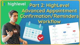 How To Set Up an Advanced HighLevel Appointment Reminder Sequence - Part 2