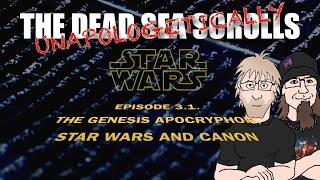 Star Wars Canon and the Genesis Apocryphon Dead Sea Scrolls Unapologetically 3.1. w@Paulogia