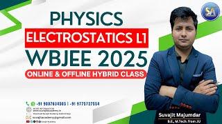 Physics Electrostatics L1  WBJEE 2025 Online Offline Hybrid Class  Wbjee 2025 Exam Preparation