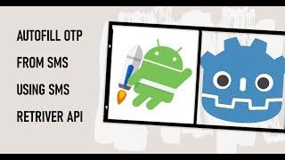 How to create Android Plugin to AutoFill OTP from SMS using SMS Retriever in Godot Game Engine