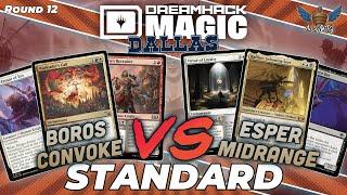 Boros Convoke vs Esper Midrange  MTG Standard  Dreamhack Dallas Regional Championship  Round 12