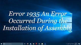 Fix Error 1935 An Error Occurred during the installation of Assembly