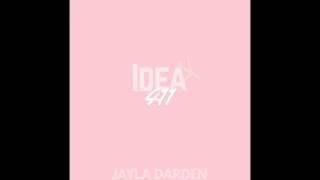 Jayla Darden x Idea 411 audio