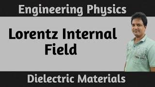 Dielectric Materials- Lorentz Internal Field