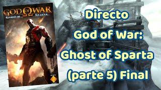  Directo - God of War Ghost of Sparta parte 5 Final