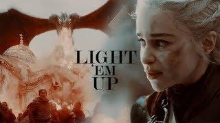 Daenerys Targaryen  LIGHT EM UP +8x05