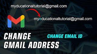 How To Change Gmail Address 2021 New Method - Email Change Tutorial