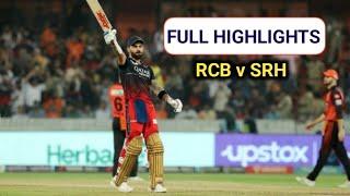 RCB vs SRH full highlights 2023 - Virat Kohli century against SRH - IPL 2023 match 65 SRH vs RCB