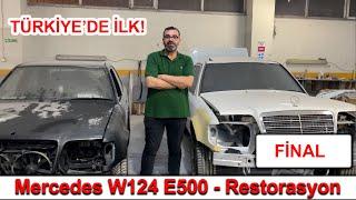 TÜRKİYEDE İLK - Mercedes W124 E500 Restorasyon  FİNAL