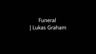 Funeral - Lukas Graham  Lyrics
