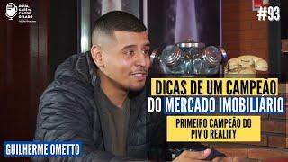 Dicas de um campeão do mercado imobiliário. Primeiro campeão do PIV o Reality. Com Guilherme Ometto