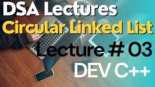 Circular Linked List Data Structure C++  Data Structure Lectures