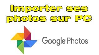 Comment copier et telecharger des photos de Google sur PC