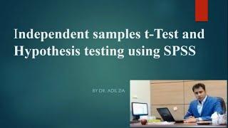 Independent samples t-Test and Hypothesis testing using SPSS.