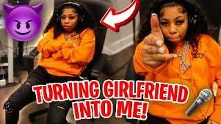 TURNING MY GIRLFRIEND INTO ME 