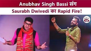 Anubhav Singh Bassi संग Saurabh Dwivedi का Rapid Fire  Anubhav Singh Bassi Comedy Sahitya Aaj Tak