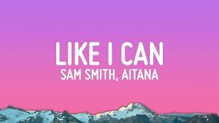 Sam Smith - Like I Can LetraLyrics ft. Aitana