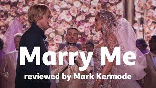 Marry Me reviewed by Mark Kermode