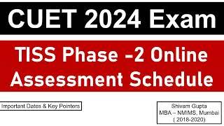 CUET PG 2024 Exam TISS Phase -2 Online Assessment Schedule  Important Dates & Key Pointers
