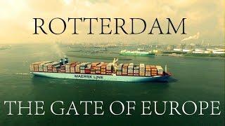 Port of Rotterdam The Gateway to Europe