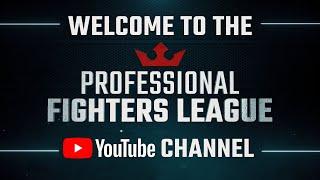 Welcome to the Professional Fighters League YouTube Channel