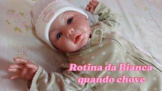 Rotina da reborn Bianca em dia de chuva