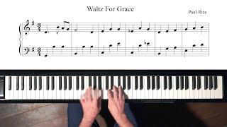 Paul Rice Waltz for Grace Early Intermediate Level + FREE sheet music